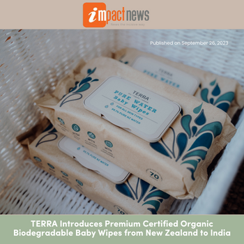 TERRA Introduces Premium Certified Organic Biodegradable Baby Wipes From New Zealand To India